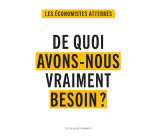 De quoi avons-nous vraiment besoin ?