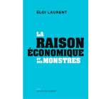 La "raison" économique et ses monstres