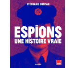 Espions une histoire vraie