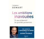 Les ambitions inavouées