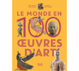 Le Monde en 100  uvres d'art