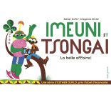 Imeuni et Tsongai La belle affaire !