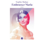 Embrasser Maria