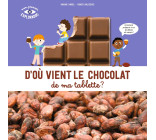 D'où vient le chocolat de ma tablette ?