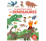 Le grand livre animé des dinosaures