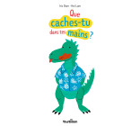 Que caches-tu dans tes mains ?