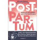 Post-partum. Paroles de mères: pour en finir avec les tabous