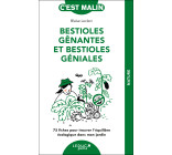 Bestioles gênantes et bestioles géniales