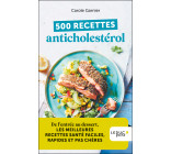 500 recettes anticholestérol - édition 2023