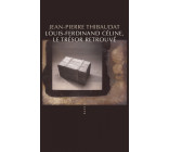 Louis-Ferdinand Céline, le trésor retrouvé