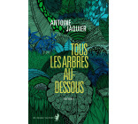 Tous les arbres au-dessous