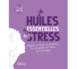 Huiles essentielles anti-stress