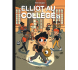 Elliot au collège - Tome 1 - Panique en sixième