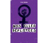 Nos elles déployées