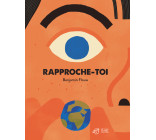 Rapproche-toi