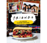 Friends - Le livre de cuisine officiel