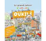 Le grand cahier d'activité de la famille Oukilé (autour du monde)