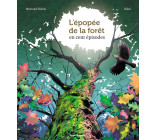 L'épopée de la forêt en 100 épisodes