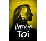 Derrière toi, Tome 03