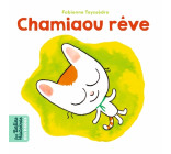 Chamiaou rêve