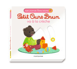 Petit Ours Brun va à la crèche - Mon premier livre animé