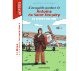 L'incroyable destin d'Antoine de Saint-Exupéry, le prince des airs