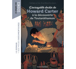 L'incroyable destin de Howard Carter, à la découverte de Toutankhamon