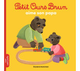 Petit Ours Brun aime son papa