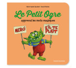 Le Petit Ogre apprend les mots magiques