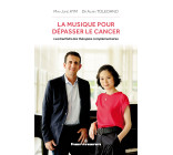 La musique pour dépasser le cancer