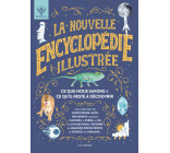 La nouvelle Encyclopédie illustrée - Ce que nous savons & ce qu'il reste à découvrir - NED