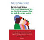 La Loterie génétique - Comment les découvertes en génétique peuvent être un outil de justice sociale