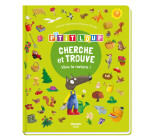 CHERCHE ET TROUVE DES TOUT-PETITS - P'TIT LOUP - VIVE LA NATURE !