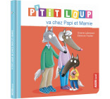 P'TIT LOUP VA CHEZ PAPI ET MAMIE