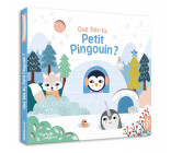 MA PREMIÈRE HISTOIRE - QUE FAIS-TU, PETIT PINGOUIN ?