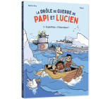 LA DRÔLE DE GUERRE DE PAPI ET LUCIEN - TOME 2 - EXPÉDITION : L'ATLANTIQUE !