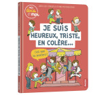 MES DOCS ET MOI - JE SUIS HEUREUX, TRISTE, EN COLÈRE... C'EST QUOI LES ÉMOTIONS ?