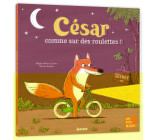 CÉSAR, COMME SUR DES ROULETTES