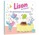 LISON LA LICORNE - UN ANNIVERSAIRE DU TONNERRE