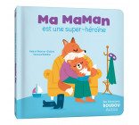 LES HISTOIRES DOUDOU - MA MAMAN EST UNE SUPER-HÉROÏNE