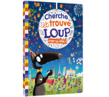 CHERCHE ET TROUVE GÉANT - LOUP - C'EST LA FÊTE !