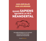 Quand Sapiens raconte la vie à Néandertal