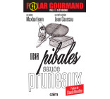 Des pibales sauce pruneaux