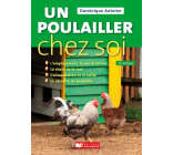 Un poulailler chez soi - 2e éd.