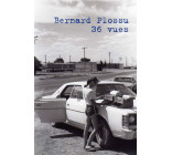 Bernard Plossu / 36 vues