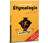 Étymologie pour les enfants - latin et grec ancien