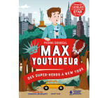 Max youtubeur : des super-héros à New York 