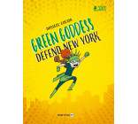 Green Goddess défend New York 