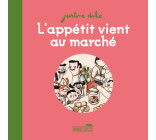 L'appétit vient au marché