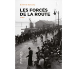 Les forcés de la route